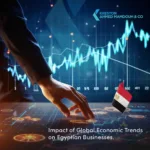 Impact Of Global Economic Trends On Egyptian Businesses
